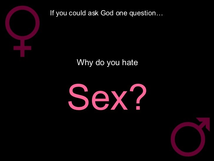 Why do i hate sex photo 97